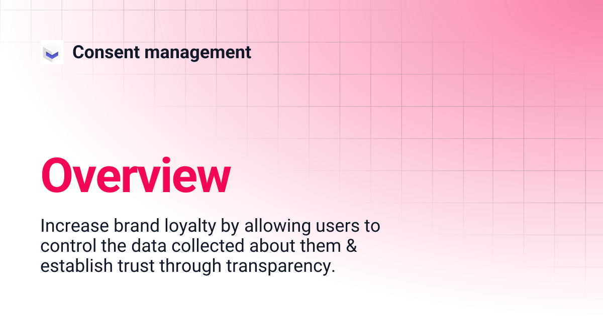Overview | Consent management