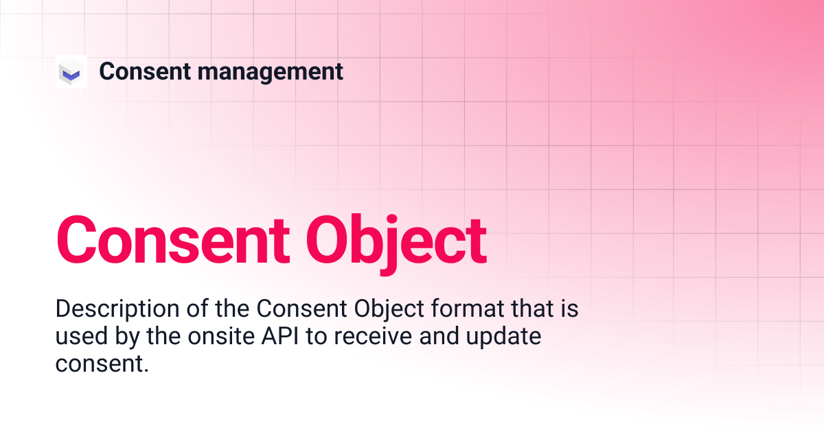 Consent Object | Consent management