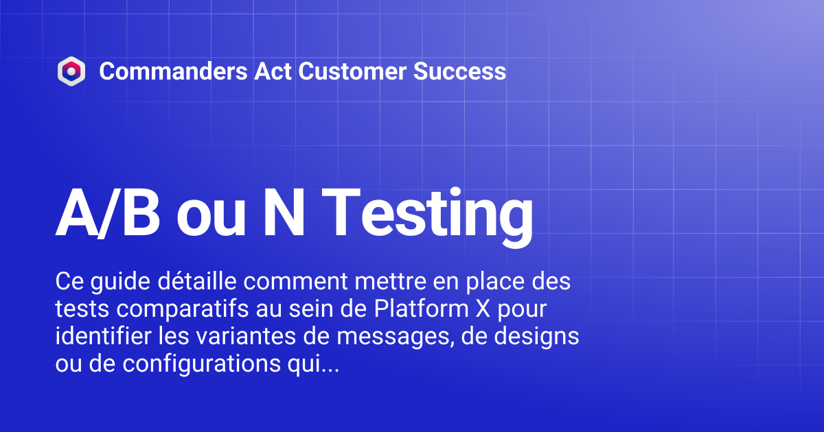 A/B ou N Testing | Commanders Act Customer Success