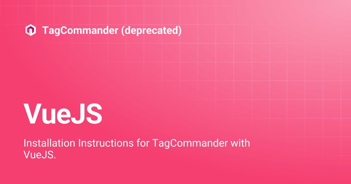 VueJS | TagCommander (deprecated)