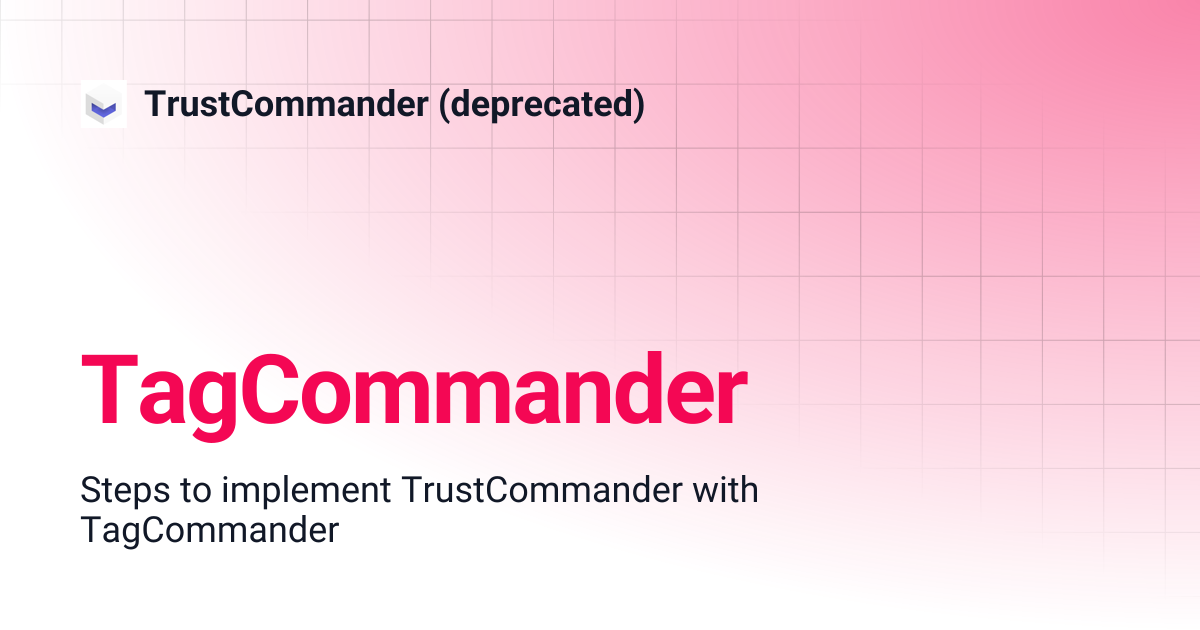 TagCommander | TrustCommander (deprecated)